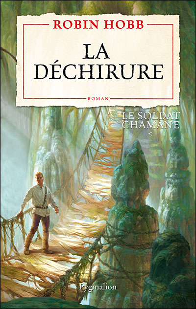 La Déchirure, Tome 1 de la saga du soldat chamane, de Robin Hobb, chez Pygmalion